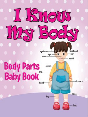 I Know My Body--Body Parts Baby Book - ebook